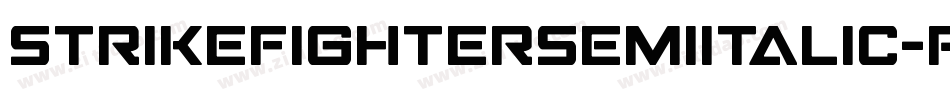 StrikeFighterSemiItalic-Pwqx字体转换 StrikeFighterSemiItalic-Pwqx字体转换