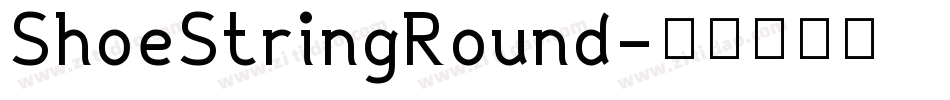 ShoeStringRound字体转换