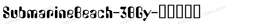 SubmarineBeach-3BGy字体转换
