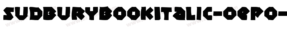 SudburyBookItalic-OEpo字体转换