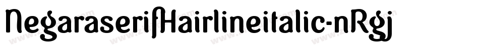 NegaraserifHairlineitalic-nRgjJ字体转换