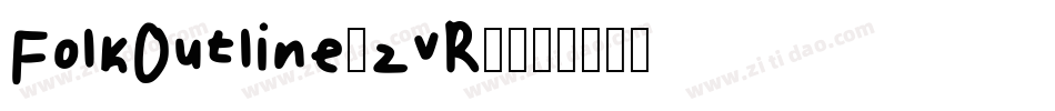 FolkOutline-zvR0字体转换