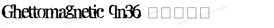 Ghettomagnetic-qn36字体转换
