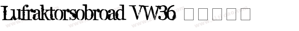 Lufraktorsobroad-VW36字体转换