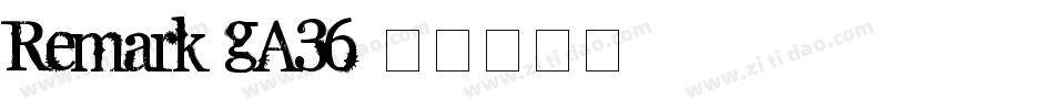 Remark-gA36字体转换