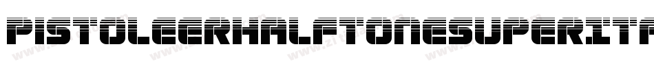 PistoleerHalftoneSuperItal-m9OV字体转换
