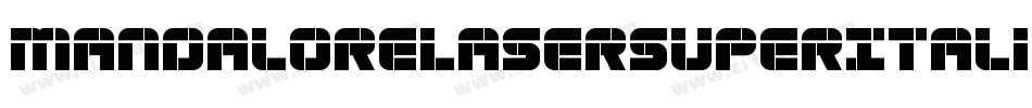 MandaloreLaserSuperItalic-JRR5E字体转换 MandaloreLaserSuperItalic-JRR5E字体转换