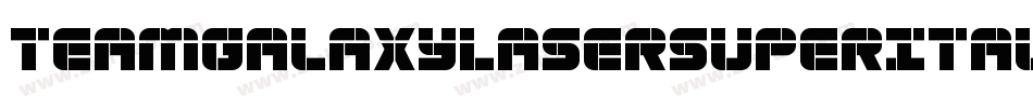 TeamGalaxyLaserSuperItalic-nRg40字体转换