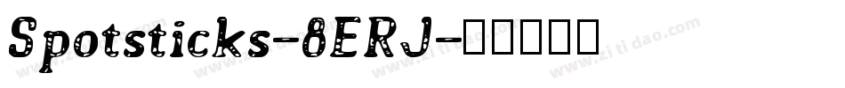 Spotsticks-8ERJ字体转换