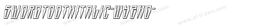 SwordtoothItalic-WyzxO字体转换