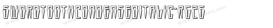 SwordtoothCondensedItalic-rg26L字体转换 SwordtoothCondensedItalic-rg26L字体转换