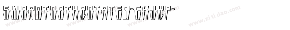 SwordtoothRotated-gxjKp字体转换