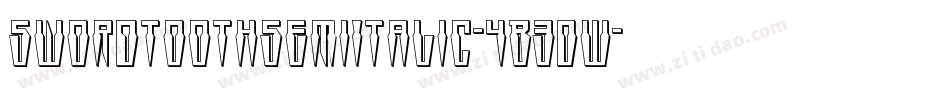 SwordtoothSemiItalic-4B3DW字体转换