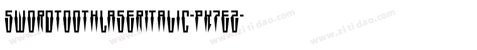 SwordtoothLaserItalic-PK7eZ字体转换 SwordtoothLaserItalic-PK7eZ字体转换