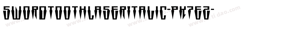 SwordtoothLaserItalic-PK7eZ字体转换 SwordtoothLaserItalic-PK7eZ字体转换