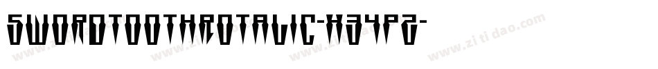 SwordtoothRotalic-X34pZ字体转换