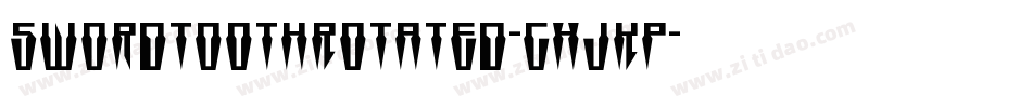 SwordtoothRotated-gxjKp字体转换