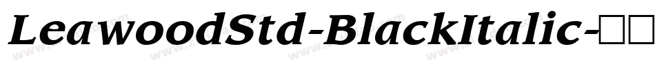 LeawoodStd-BlackItalic字体转换