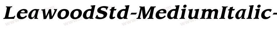 LeawoodStd-MediumItalic字体转换
