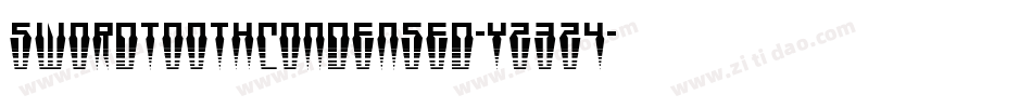 SwordtoothCondensed-Yz3Z4字体转换