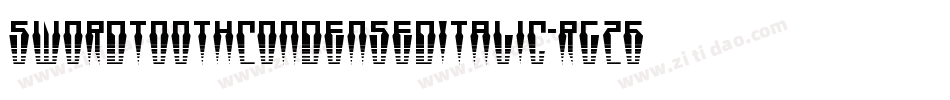 SwordtoothCondensedItalic-rg26L字体转换 SwordtoothCondensedItalic-rg26L字体转换