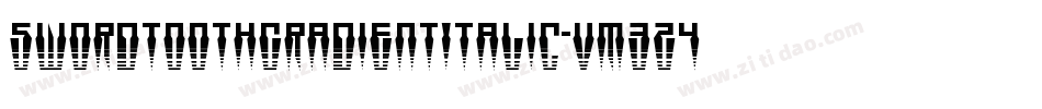 SwordtoothGradientItalic-vm3z4字体转换
