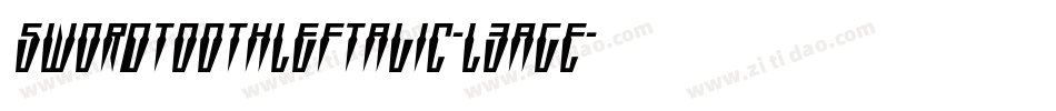 SwordtoothLeftalic-L3agE字体转换