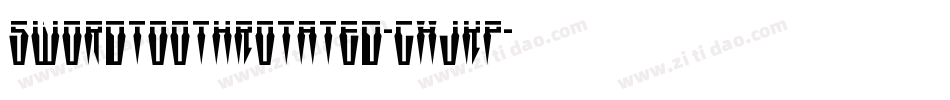 SwordtoothRotated-gxjKp字体转换