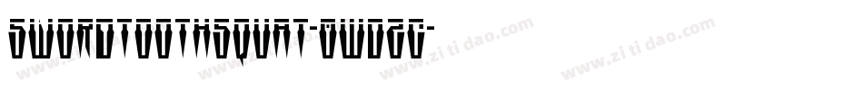 SwordtoothSquat-0WDZG字体转换