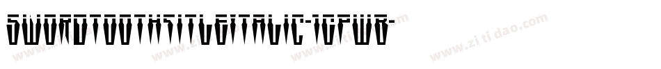 SwordtoothTitleItalic-1GPWB字体转换