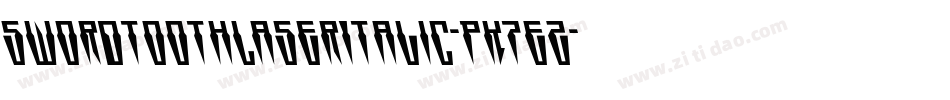SwordtoothLaserItalic-PK7eZ字体转换 SwordtoothLaserItalic-PK7eZ字体转换