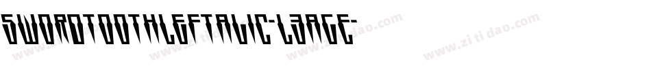 SwordtoothLeftalic-L3agE字体转换