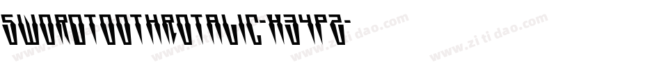 SwordtoothRotalic-X34pZ字体转换