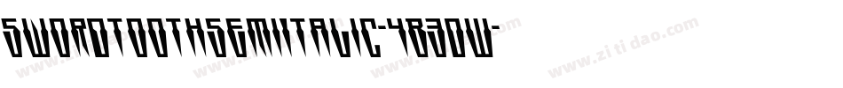 SwordtoothSemiItalic-4B3DW字体转换