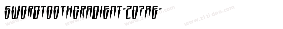 SwordtoothGradient-2O7ae字体转换 SwordtoothGradient-2O7ae字体转换