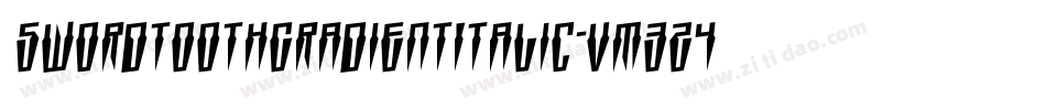 SwordtoothGradientItalic-vm3z4字体转换