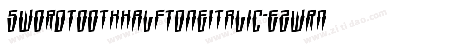 SwordtoothHalftoneItalic-eZwrn字体转换 SwordtoothHalftoneItalic-eZwrn字体转换