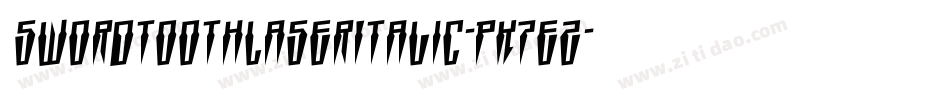 SwordtoothLaserItalic-PK7eZ字体转换 SwordtoothLaserItalic-PK7eZ字体转换