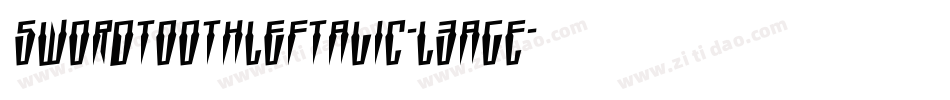 SwordtoothLeftalic-L3agE字体转换