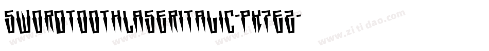 SwordtoothLaserItalic-PK7eZ字体转换 SwordtoothLaserItalic-PK7eZ字体转换