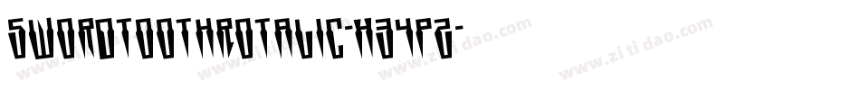 SwordtoothRotalic-X34pZ字体转换