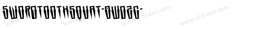 SwordtoothSquat-0WDZG字体转换