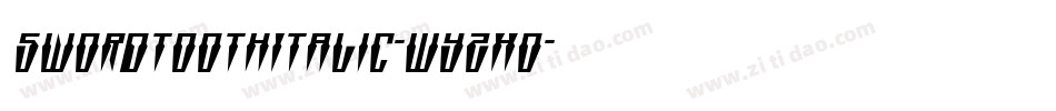 SwordtoothItalic-WyzxO字体转换