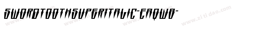 SwordtoothSuperItalic-Eaqw8字体转换