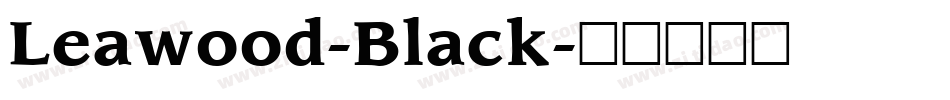 Leawood-Black字体转换