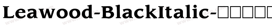 Leawood-BlackItalic字体转换
