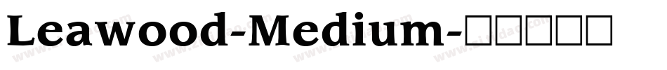 Leawood-Medium字体转换