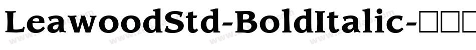 LeawoodStd-BoldItalic字体转换