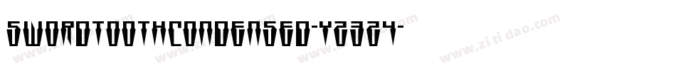 SwordtoothCondensed-Yz3Z4字体转换