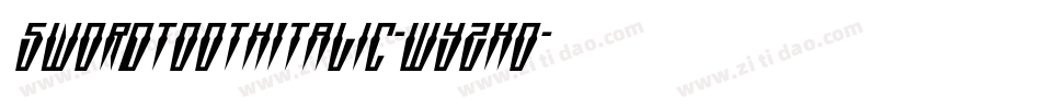 SwordtoothItalic-WyzxO字体转换